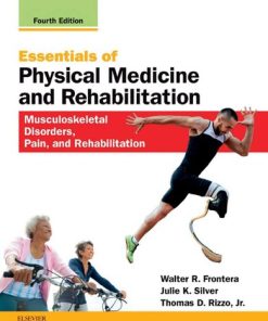 Essentials of Physical Medicine and Rehabilitation: Musculoskeletal Disorders, Pain, and Rehabilitation, 4e - eBook PDF