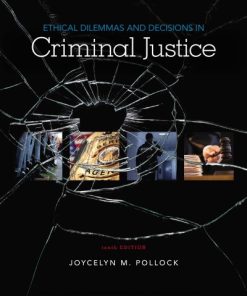 Ethical Dilemmas and Decisions in Criminal Justice 10th Edition - eBook PDF