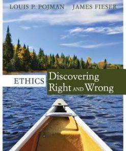 Ethics: Discovering Right and Wrong 8th Edition Louis P. Pojman - eBook PDF