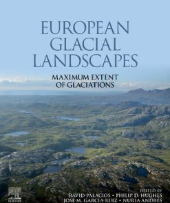 European Glacial Landscapes : Maximum Extent of Glaciations 1st Edition David Palacios - eBook PDF