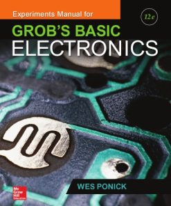 Experiments Manual for Grob’s Basic Electronics 12th edition Edition Wes Ponick - eBook PDF