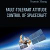 Fault-Tolerant Attitude Control of Spacecraft 1st edition - eBook PDF