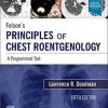 Felson’s Principles of Chest Roentgenology: A Programmed Text 5th Edition Edition Lawrence Goodman - eBook PDF