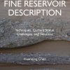 Fine Reservoir Description: Techniques, Current Status, Challenges, and Solutions 1st Edition - eBook PDF