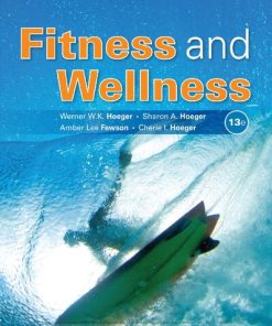 Fitness and Wellness 13th Edition Wener W.K. Hoeger - eBook PDF
