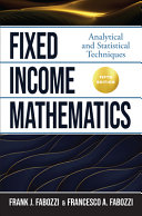 Fixed Income Mathematics: Analytical and Statistical Techniques, 5th Edition Frank J. Fabozzi - eBook PDF