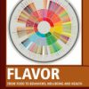 Flavor: From Food to Behaviors, Wellbeing and Health 2nd Edition - eBook PDF