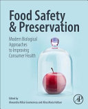 Food Safety and Preservation: Modern Biological Approaches to Improving Consumer Health First Edition Alexandru Mihai Grumezescu - eBook PDF