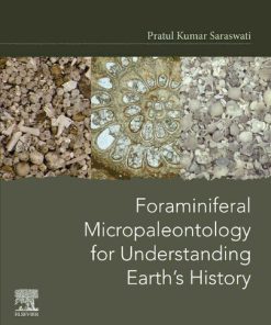 Foraminiferal Micropaleontology for Understanding Earth’s History 1st Edition - eBook PDF
