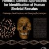 Forensic Genetic Approaches for Identification of Human Skeletal Remains: Challenges, Best Practices, and Emerging Technologies 1st Edition - eBook PDF