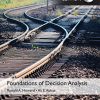Foundations of Decision Analysis - eBook PDF