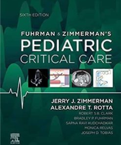 Fuhrman & Zimmerman’s Pediatric Critical Care 6th Edition Edition Jerry Zimmerman - eBook PDF