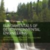 Fundamentals of Geoenvironmental Engineering. Understanding Soil, Water, and Pollutant Interaction and Transport 1st edition - eBook PDF