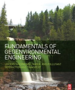 Fundamentals of Geoenvironmental Engineering. Understanding Soil, Water, and Pollutant Interaction and Transport 1st edition - eBook PDF