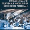 Fundamentals of Multiscale Modeling of Structural Materials 1st edition - eBook PDF