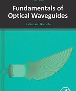 Fundamentals of Optical Waveguides 3rd Edition Katsunari Okamoto - eBook PDF