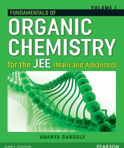 Fundamentals Of Organic Chemistry Volume I: For Jee Main And Advanced - eBook PDF