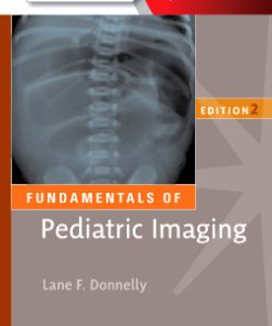 Fundamentals of Pediatric Imaging 2nd Edition Lane F. Donnelly - eBook PDF