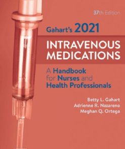 Gahart's 2021 Intravenous Medications: A Handbook for Nurses and Health Professionals 37th Edition Betty L. Gahart Rn - eBook PDF