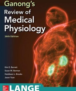 Ganong’s Review of Medical Physiology 26th Edition Kim E. Barrett - eBook PDF