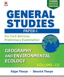 General Studies for Civil Services Preliminary Examination Vol III Paper I Geography and Environmental Ecology - eBook PDF