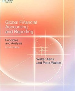 Global Financial Accounting and Reporting: Principles and Analysis 4th Edition Walter Aerts - eBook PDF