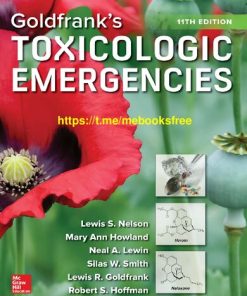Goldfrank’s Toxicologic Emergencies, 11E [TRUE PDF] 11th Edition Robert S. Hoffman - eBook PDF