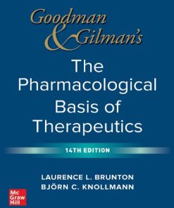 Goodman and Gilman's The Pharmacological Basis of Therapeutics, 14th Edition Laurence Brunton - eBook PDF