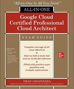 Google Cloud Certified Professional Cloud Architect All-in-One Exam Guide 1st Edition Iman Ghanizada - eBook PDF