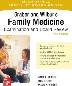 Graber and Wilbur’s Family Medicine Examination and Board Review 5th Edition Edition Jason K. Wilbur - eBook PDF