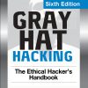 Gray Hat Hacking: The Ethical Hacker's Handbook Sixth Edition Daniel Regalado - eBook PDF