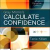 Gray Morris's Calculate with Confidence, 2nd Edition Tania N. Killian - eBook PDF