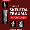 Green 39's Skeletal Trauma in Children 6th Edition Gregory A. Mencio - eBook PDF