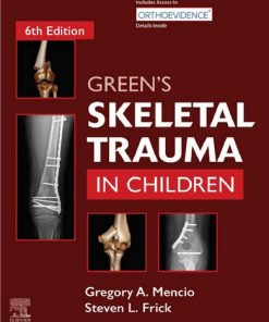 Green 39's Skeletal Trauma in Children 6th Edition Gregory A. Mencio - eBook PDF
