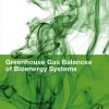 Greenhouse Gas Balances of Bioenergy Systems 1st Edition - eBook PDF