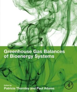 Greenhouse Gas Balances of Bioenergy Systems 1st Edition - eBook PDF