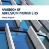 Handbook of Adhesion Promoters 1st Edition- eBook PDF