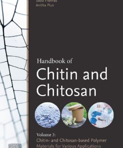 Handbook of Chitin and Chitosan: Volume 3: Chitin- and Chitosan-based Polymer Materials for Various Applications 1st Edition - eBook PDF