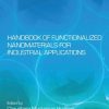 Handbook of Functionalized Nanomaterials for Industrial Applications 1st Edition Chaudhery Mustansar Hussain (Editor) - eBook PDF