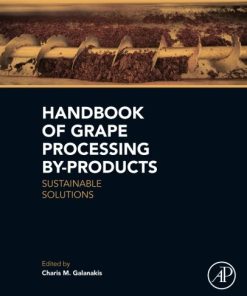Handbook of Grape Processing By-Products: Sustainable Solutions 1st Edition Galanakis - eBook PDF