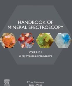 Handbook of Mineral Spectroscopy: X-Ray Photoelectron Spectra: Volume 1: X-ray Photoelectron Spectra 1st Edition J. Theo Kloprogge - eBook PDF