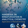 Handbook on Miniaturization in Analytical Chemistry: Application of Nanotechnology 1st Edition Chaudhery Mustansar Hussain - eBook PDF