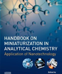 Handbook on Miniaturization in Analytical Chemistry: Application of Nanotechnology 1st Edition Chaudhery Mustansar Hussain - eBook PDF