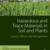 Hazardous and Trace Materials in Soil and Plants 1st edition - eBook PDF