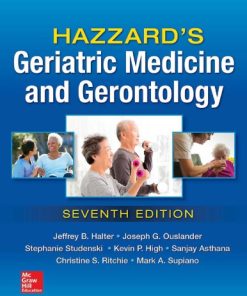 Hazzard’s Geriatric Medicine And Gerontology 7th Edition Jeffrey B. Halter - eBook PDF