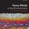 Heavy Metals in the Environment: Impact, Assessment, and Remediation 1st Edition - eBook PDF