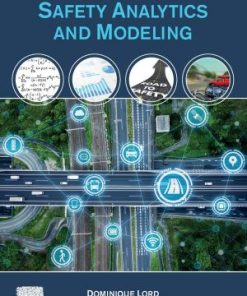 Highway Safety Analytics and Modeling: Techniques and Methods for Analyzing Crash Data 1st edition - eBook PDF