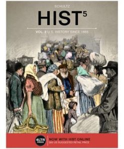 HIST 5, Vol. 2: U.S. History Since 1865 5th Edition Kevin M. Schultz - eBook PDF