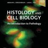 Histology and Cell Biology: An Introduction to Pathology - eBook PDF