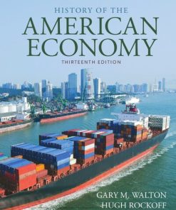 History of the American economy 13 ed. Edition Hugh Rockoff - eBook PDF